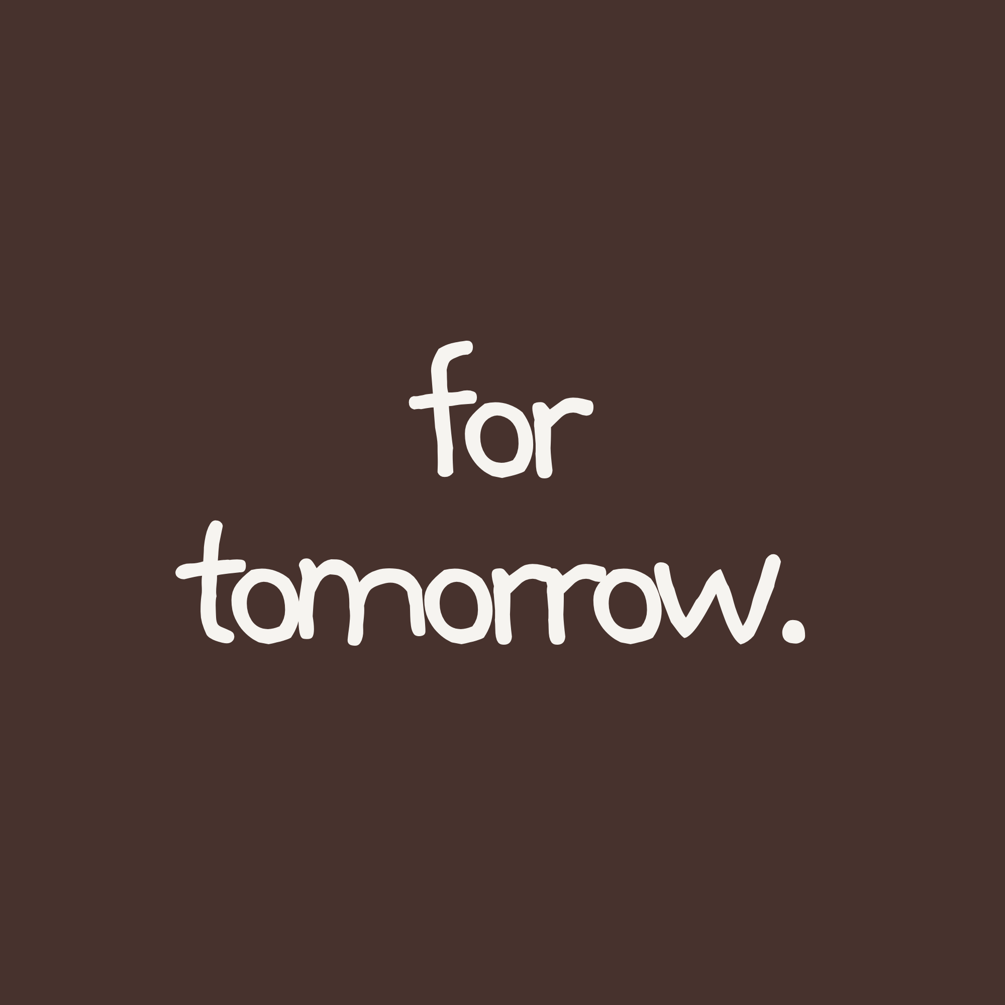 For Tomorrow
